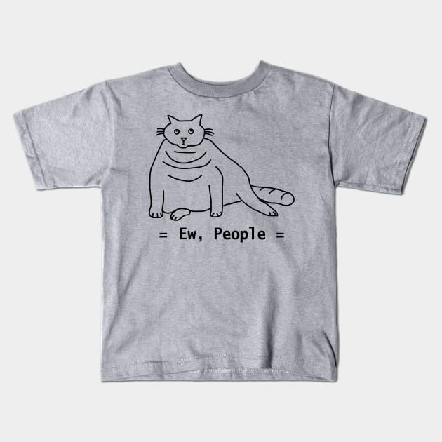 Ew People Chonky Cat Outline Kids T-Shirt by ellenhenryart